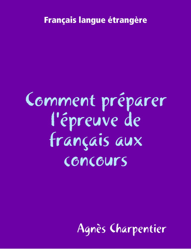 Comment préparer l'épreuve de français aux concours