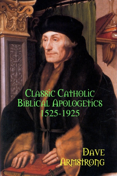 Classic Catholic Biblical Apologetics: 1525-1925