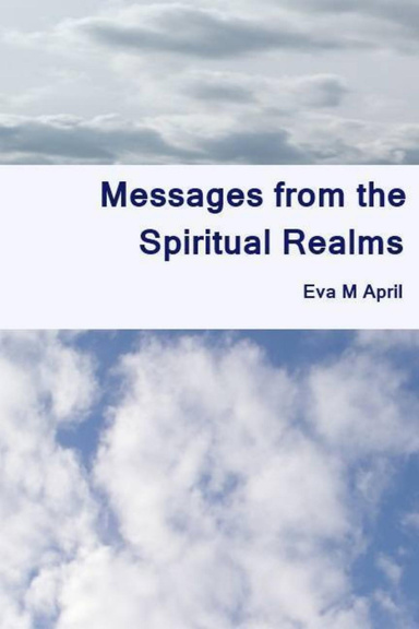 Messages from the Spiritual Realms
