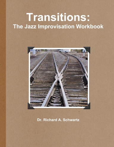 Transitions: The Jazz Improvisation Workbook