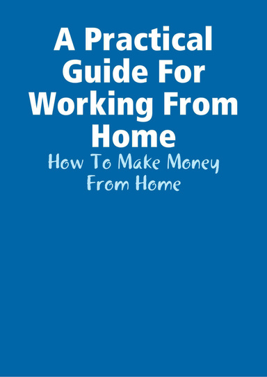 A Practical Guide For Working From Home