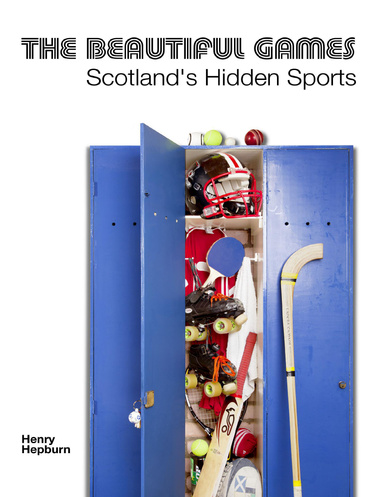 The Beautiful Games - Scotland's Hidden Sports