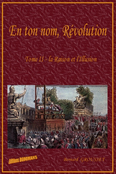 En ton nom, Révolution - Tome II - la Raison et l'Illusion