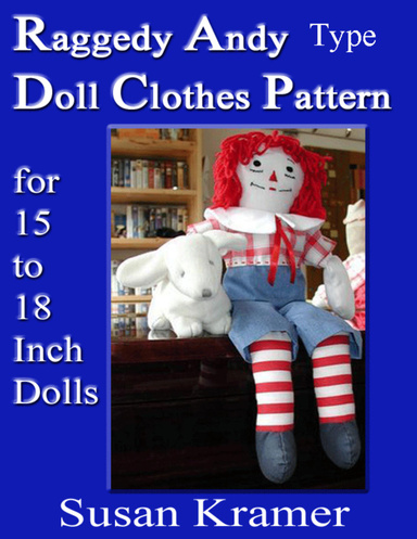 Raggedy Andy Type Doll Clothes Pattern - For 15 To 18 Inch Dolls