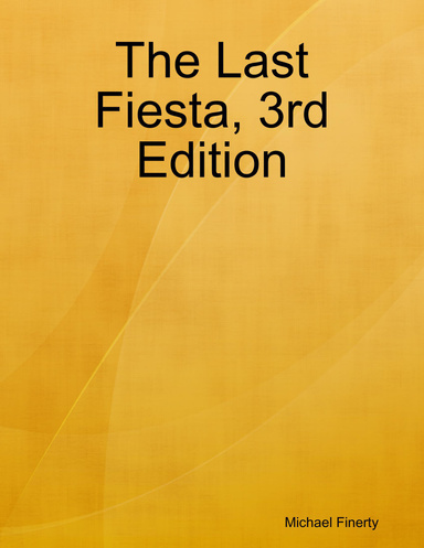 The Last Fiesta, 3rd Edition