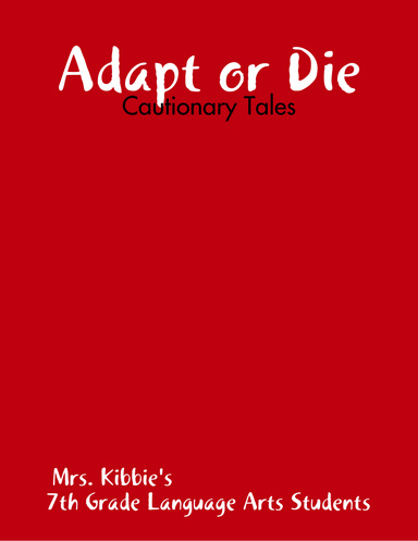 Adapt or Die: Cautionary Tales