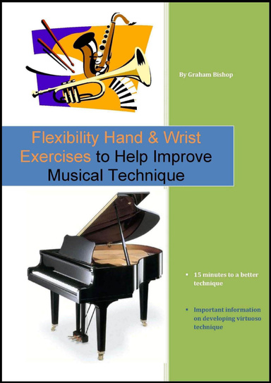 Flexibility Hand & Wrist Exercises to Help Improve Musical Technique