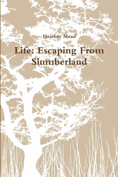 Life: Escaping From Slumberland