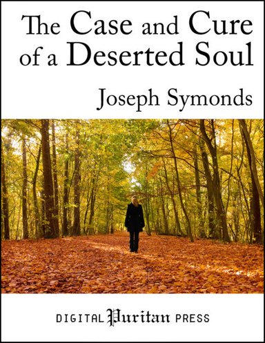 The Case and Cure of a Deserted Soul