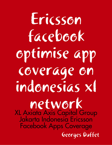 Ericsson facebook optimise app coverage on indonesias xl network
