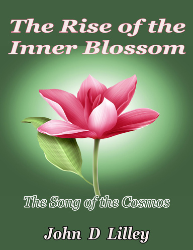 The Rise of the Inner Blossom: The Song of the Cosmos