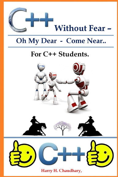 C++  Without Fear - Oh My Dear  - Come Near : For C++ Students.