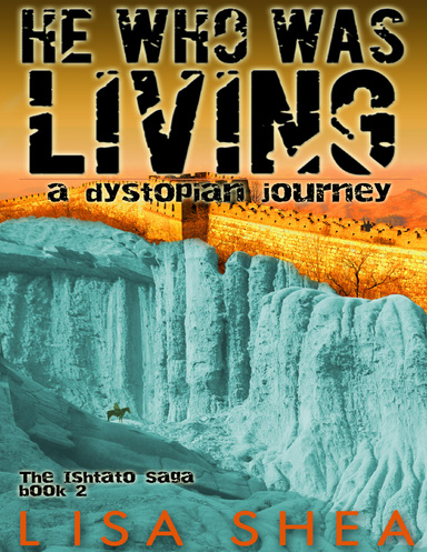 He Who Was Living - A Dystopian Journey