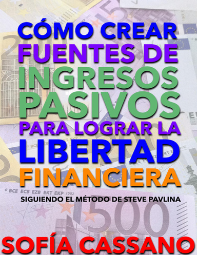 Cómo crear fuentes de ingresos pasivos para lograr la libertad financiera
