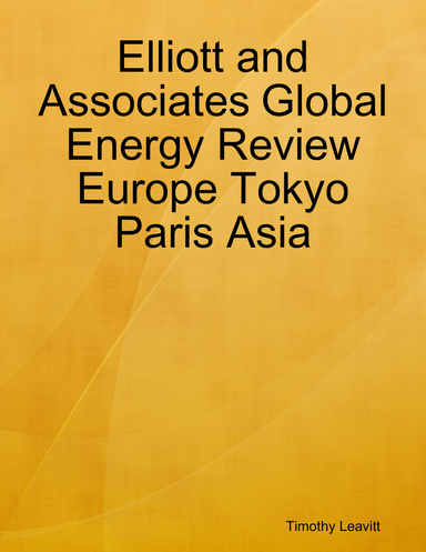 Elliott and Associates Global Energy Review Europe Tokyo Paris Asia
