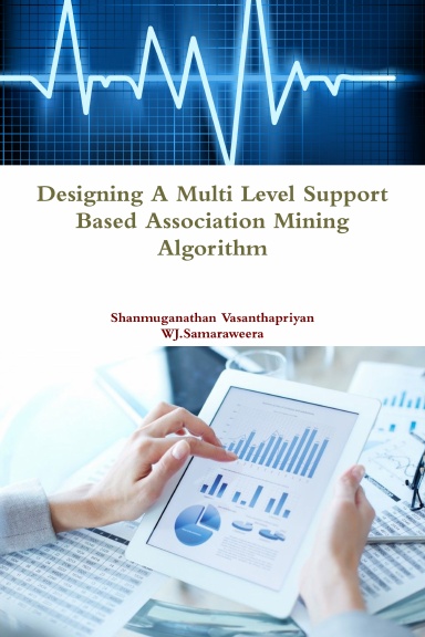 Designing a Multi Level Support Based Association Mining Algorithm