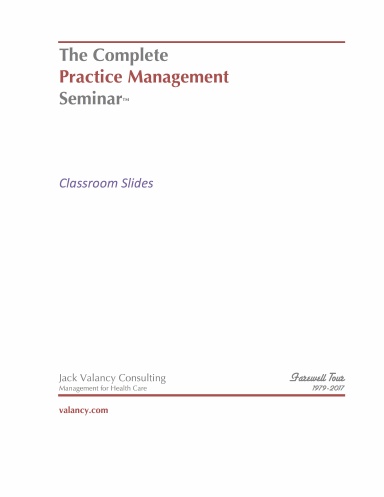The Complete Practice Management Seminar - Classroom Slides