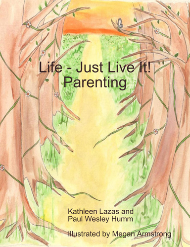 Life - Just Live It! Parenting