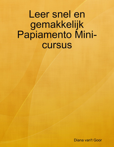 Leer snel en gemakkelijk Papiamento Mini-cursus
