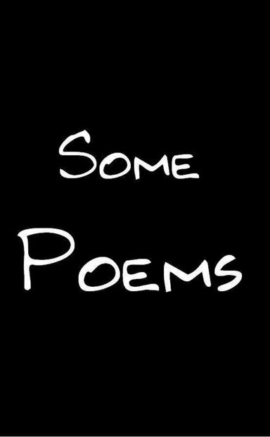 Some Poems
