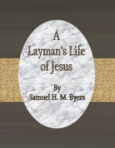 A Layman's Life of Jesus