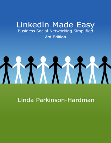 LinkedIn Made Easy: Business Social Networking Simplified