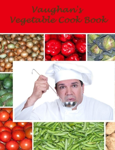 Vaughan's Vegetable Cook Book (Illustrated)