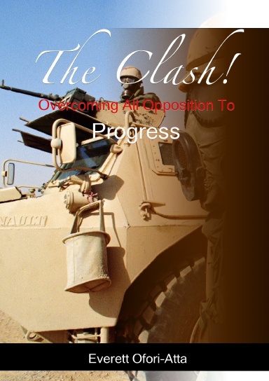 The Clash! Overcoming All Opposition To Progress