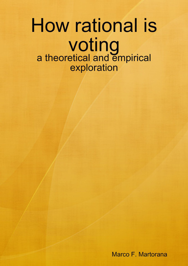 How rational is voting: a theoretical and empirical exploration