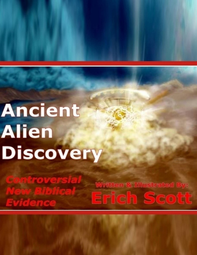 Ancient Alien Discovery : Controversial New Biblical Evidence