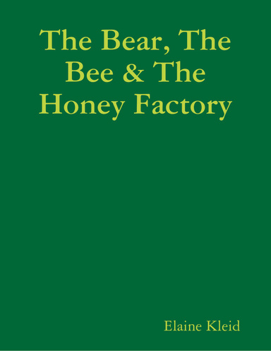 The Bear, The Bee & The Honey Factory
