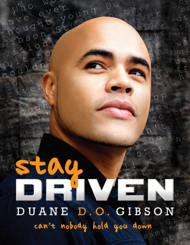 Stay Driven : Can't Nobody Hold You Down