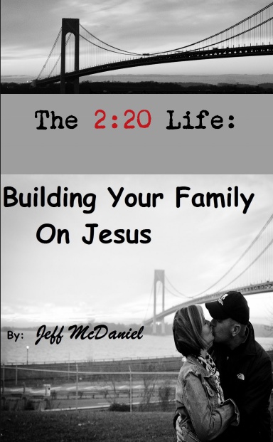 The 2:20 Life: Building Your Family on Jesus