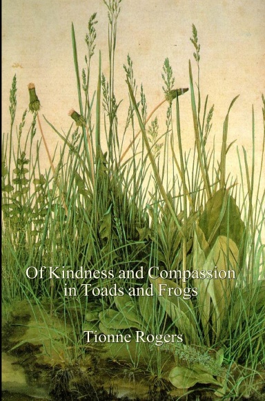 Of Kindness and Compassion in Toads and Frogs- Hardcover