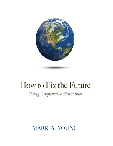 How to Fix the Future: Using Cooperative Economics