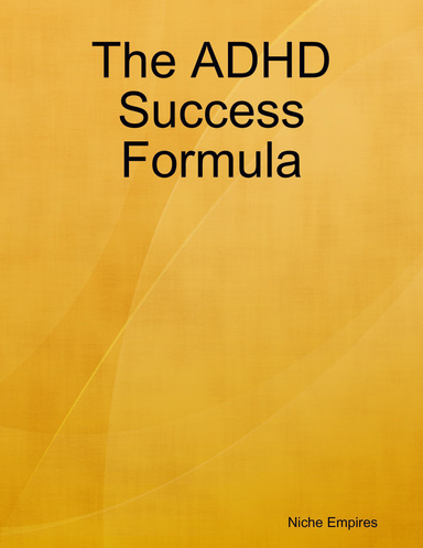 The ADHD Success Formula