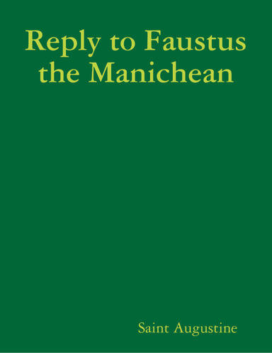 Reply to Faustus the Manichean