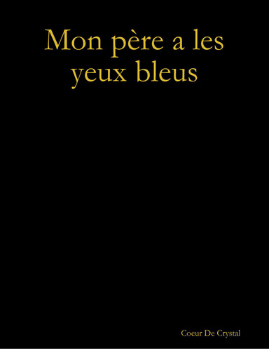 Mon père a les yeux bleus