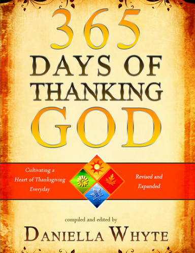 365 Days of Thanking God: Cultivating a Heart of Thanksgiving Everyday