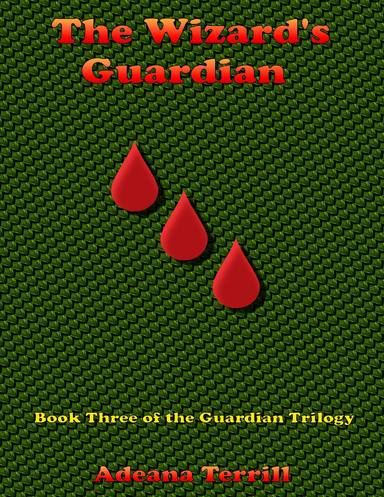 The Wizard's Guardian: Book Three of the Guardian Trilogy