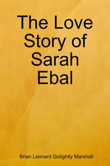 The Love Story of Sarah Ebal