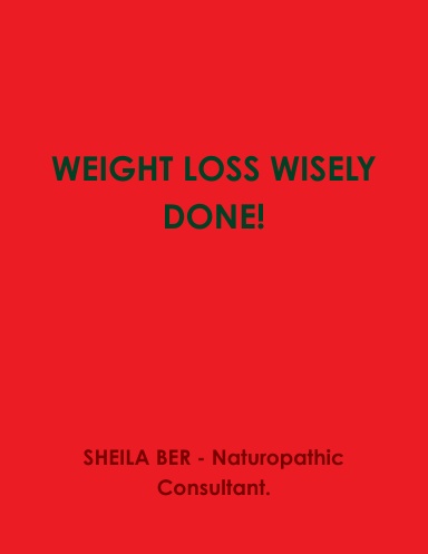 WEIGHT LOSS WISELY DONE!