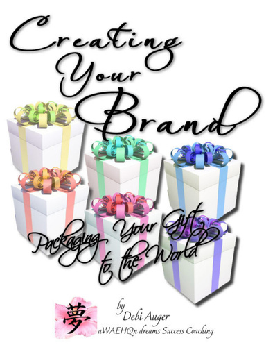 Creating Your Brand - Packaging Your Gift to the World
