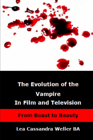 The Evolution Of The Vampire In Film and Television  From Beast To Beauty