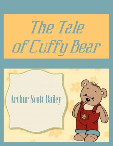 The Tale of Cuffy Bear (Illustrated)
