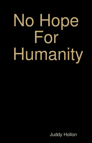 No Hope For Humanity