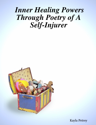 Inner Healing Powers Through Poetry of A Self-Injurer