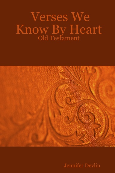 Verses We Know By Heart: Old Testament