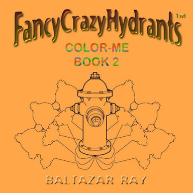 FancyCrazyHydrants - Color-Me-Book 2