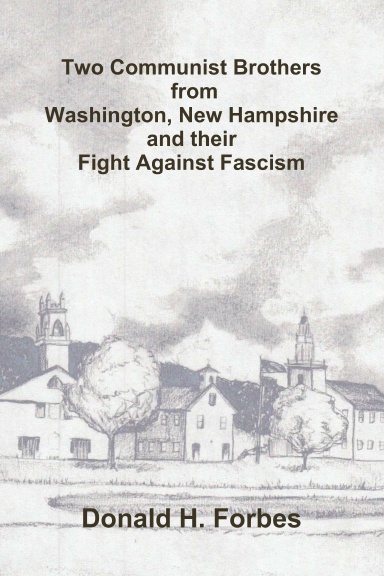 Two Communist Brothers from Washington, New Hampshire and their Fight Against Fascism